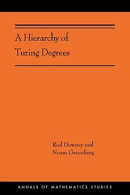 E-Book (pdf) A Hierarchy of Turing Degrees von Rod Downey, Noam Greenberg