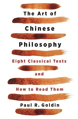 E-Book (epub) The Art of Chinese Philosophy von Paul Goldin
