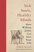E-Book (epub) Sick Souls, Healthy Minds von John Kaag