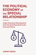 E-Book (epub) The Political Economy of the Special Relationship von Jeremy Green