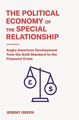 E-Book (epub) The Political Economy of the Special Relationship von Jeremy Green