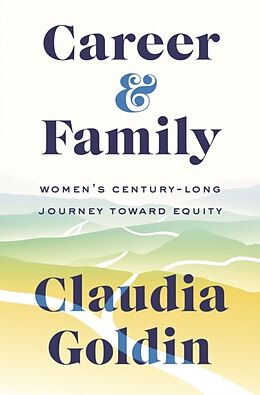 Livre Relié Career and Family de Claudia Goldin