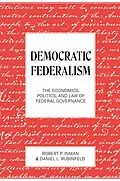 E-Book (epub) Democratic Federalism von Robert P. Inman, Daniel L. Rubinfeld