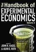 Kartonierter Einband The Handbook of Experimental Economics, Volume 2 von John H. Roth, Alvin E. Kagel