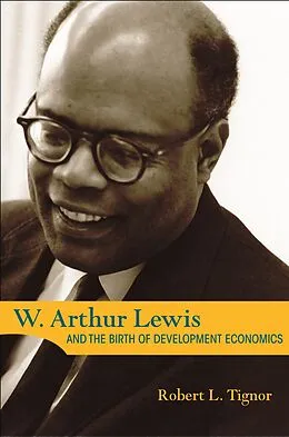 E-Book (epub) W. Arthur Lewis and the Birth of Development Economics von Robert L. Tignor