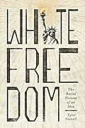 E-Book (epub) White Freedom von Tyler Stovall