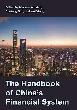 E-Book (epub) The Handbook of China's Financial System von Marlene Amstad, Guofeng Sun, Wei Xiong
