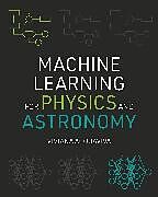 Couverture cartonnée Machine Learning for Physics and Astronomy de Viviana Acquaviva