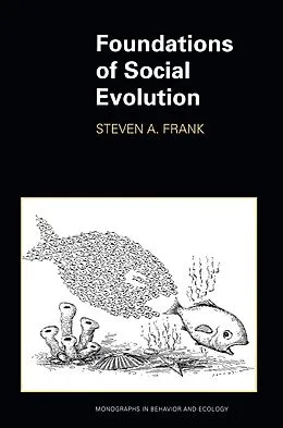 E-Book (pdf) Foundations of Social Evolution von Steven A. Frank