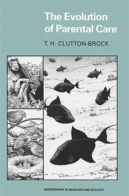 E-Book (pdf) The Evolution of Parental Care von Tim H. Clutton-Brock