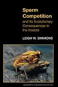 E-Book (pdf) Sperm Competition and Its Evolutionary Consequences in the Insects von Leigh W. Simmons