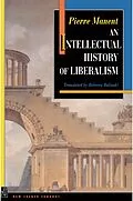 E-Book (epub) An Intellectual History of Liberalism von Pierre Manent
