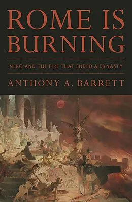 E-Book (epub) Rome Is Burning von Anthony A. Barrett