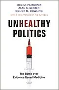 E-Book (epub) Unhealthy Politics von Eric M. Patashnik, Alan S. Gerber, Conor M. Dowling