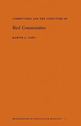 E-Book (pdf) Competition and the Structure of Bird Communities von Martin L. Cody