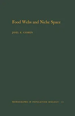 E-Book (pdf) Food Webs and Niche Space von Joel E. Cohen, David W. Stephens