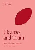 E-Book (epub) Picasso and Truth von T. J. Clark