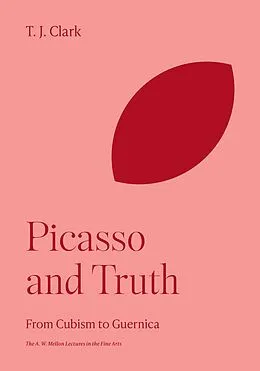 E-Book (epub) Picasso and Truth von T. J. Clark