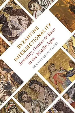 E-Book (epub) Byzantine Intersectionality von Roland Betancourt