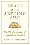 E-Book (epub) Fears of a Setting Sun von Dennis C. Rasmussen