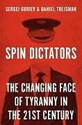 Livre Relié Spin Dictators de Sergei Guriev, Daniel Treisman