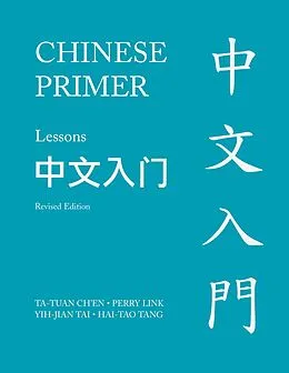 E-Book (pdf) Chinese Primer, Volumes 1-3 (Pinyin) von Ta-Tuan Ch'En, Perry Link, Yih-Jian Tai