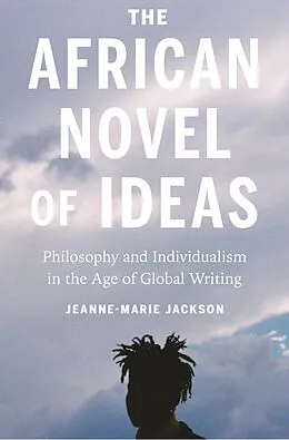 E-Book (epub) The African Novel of Ideas von Jeanne-Marie Jackson