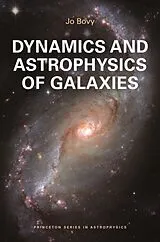 Kartonierter Einband Dynamics and Astrophysics of Galaxies von Jo Bovy