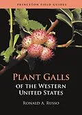 E-Book (epub) Plant Galls of the Western United States von Ronald A. Russo
