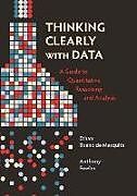 Couverture cartonnée Thinking Clearly with Data de Ethan Bueno de Mesquita, Anthony Fowler