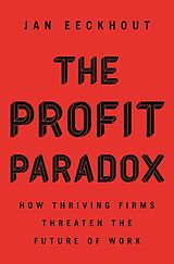 Livre Relié The Profit Paradox - How Thriving Firms Threaten the Future of Work de Jan Eeckhout