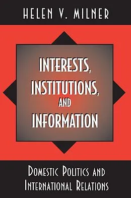 E-Book (epub) Interests, Institutions, and Information von Helen V. Milner