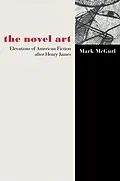 E-Book (epub) The Novel Art von Mark Mcgurl