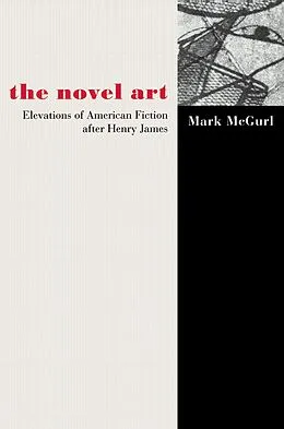 E-Book (epub) The Novel Art von Mark Mcgurl