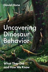 Livre Relié Uncovering Dinosaur Behavior de Hone David