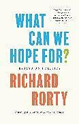 Livre Relié What Can We Hope For? de Rorty Richard