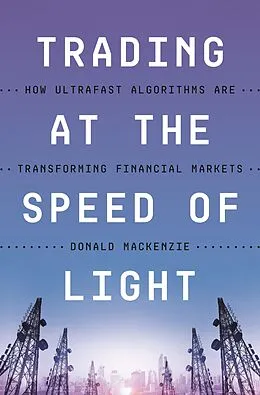 E-Book (epub) Trading at the Speed of Light von Donald Mackenzie