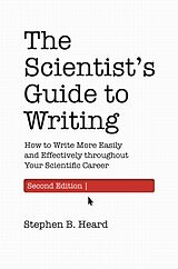 E-Book (pdf) The Scientist's Guide to Writing, 2nd Edition von Stephen B. Heard