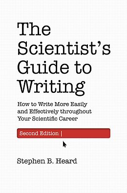 E-Book (pdf) The Scientist's Guide to Writing, 2nd Edition von Stephen B. Heard
