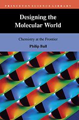 E-Book (epub) Designing the Molecular World von Philip de Greff Ball