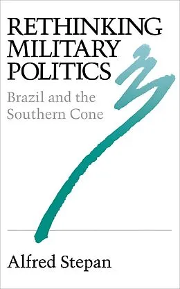 E-Book (epub) Rethinking Military Politics von Alfred C. Stepan