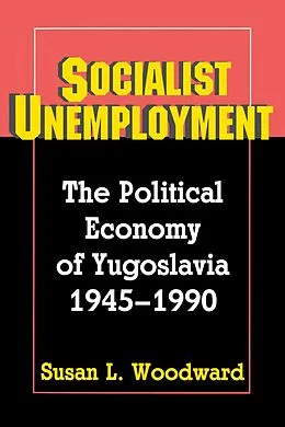 E-Book (epub) Socialist Unemployment von Susan L. Woodward