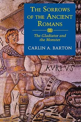 E-Book (epub) The Sorrows of the Ancient Romans von Carlin A. Barton