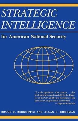 E-Book (epub) Strategic Intelligence for American National Security von Bruce D. Berkowitz, Allan E. Goodman