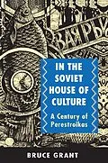 E-Book (epub) In the Soviet House of Culture von Bruce Grant