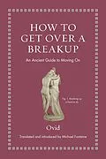 E-Book (epub) How to Get Over a Breakup von Ovid