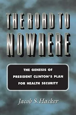 ePUB The Road to Nowhere von Jacob S. Hacker