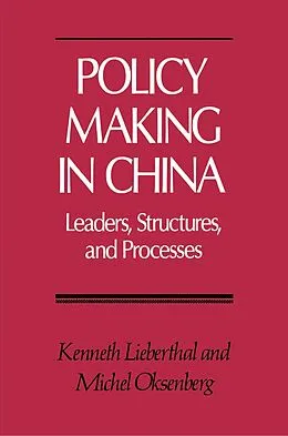E-Book (epub) Policy Making in China von Kenneth Lieberthal, Michel Oksenberg
