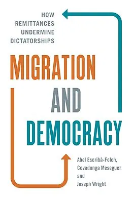 E-Book (epub) Migration and Democracy von Abel Escribà-Folch, Joseph Wright, Covadonga Meseguer