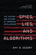 E-Book (epub) Spies, Lies, and Algorithms von Amy B. Zegart